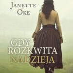 Tytuł: GDY ROZKWITA NADZIEJA
Autor: Janette Oke, Oke Janette
Wydawnictwo: Psalm18.pl
Formaty: EPUB, MOBI