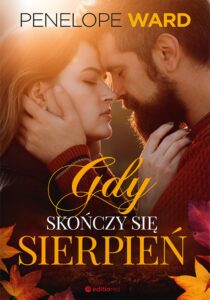 Tytuł: Gdy skończy się sierpień
Autor: Penelope Ward
Wydawnictwo: Editio
Formaty: EPUB, PDF, MOBI