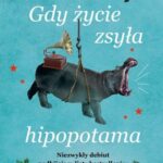Gdy życie zsyła hipopotama — okładka e-booka