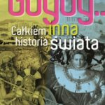 Tytuł: Gdyby...Całkiem inna historia świata
Autor: Praca zbiorowa
Wydawnictwo: Demart
Formaty: EPUB, MOBI