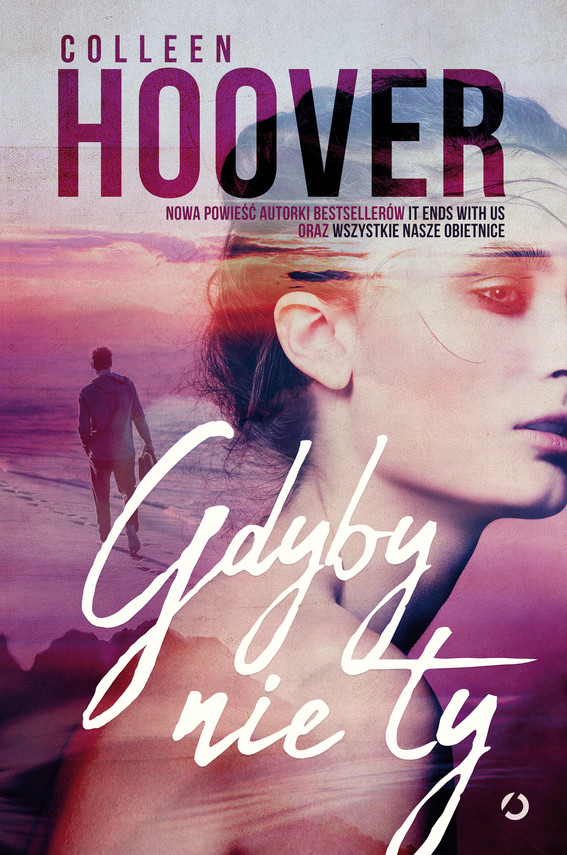 Tytuł: Gdyby nie ty
Autor: Colleen Hoover
Wydawnictwo: Otwarte
Formaty: EPUB, MOBI