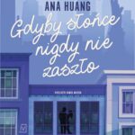 Tytuł: Gdyby słońce nigdy nie zaszło
Autor: Ana Huang
Wydawnictwo: Czwarta Strona
Formaty: MP3