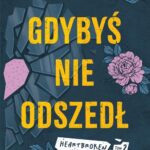 Tytuł: Gdybyś nie odszedł. Heartbroken. Tom 2
Autor: Paulina Jurga
Wydawnictwo: Young
Formaty: MOBI, EPUB