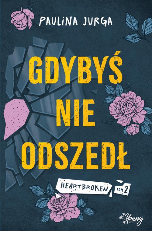Tytuł: Gdybyś nie odszedł. Heartbroken. Tom 2
Autor: Paulina Jurga
Wydawnictwo: Young
Formaty: MOBI, EPUB