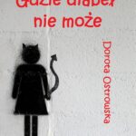 Tytuł: Gdzie diabeł nie może 2
Autor: Dorota Ostrowska
Wydawnictwo: Ebookowo
Formaty: EPUB, MOBI