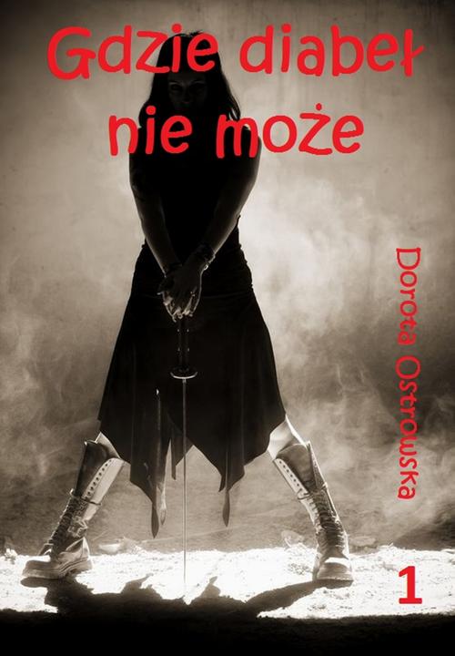 Tytuł: Gdzie diabeł nie może
Autor: Dorota Ostrowska
Wydawnictwo: Wydawnictwo e-bookowo
Formaty: MOBI, EPUB