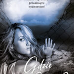 Tytuł: Gdzie jest Emma?
Autor: Magda Stachula
Wydawnictwo: Purple Book
Formaty: EPUB, MOBI