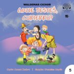Tytuł: Gdzie jesteś, Cukierku?
Autor: Waldemar Cichoń
Wydawnictwo: Aleksandria
Formaty: MP3