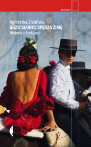 Gdzie słońce spędza zimę. Historie z Andaluzji — okładka e-booka