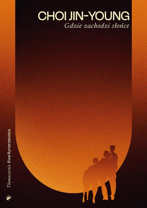 Tytuł: Gdzie zachodzi słońce
Autor: Choi Jin-Young
Wydawnictwo: Kwiaty Orientu
Formaty: EPUB, MOBI