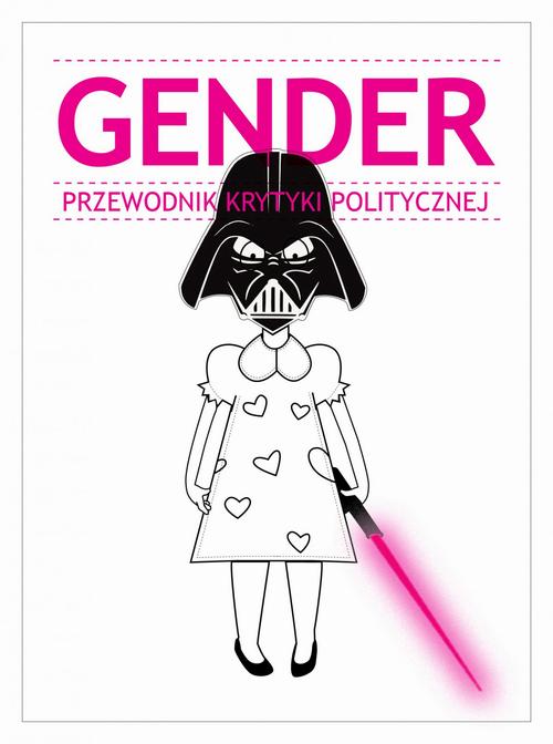 Tytuł: Gender Przewodnik Krytyki Politycznej
Autor: Praca zbiorowa
Wydawnictwo: Wydawnictwo Krytyki Politycznej
Formaty: EPUB, MOBI