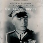 Generał Brygady Ludwik Mieczysław Boruta-Spiechowicz (1894-1985) — okładka e-booka