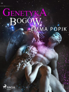 Tytuł: Genetyka bogów
Autor: Emma Popik
Wydawnictwo: SAGA Egmont
Formaty: EPUB, MOBI
