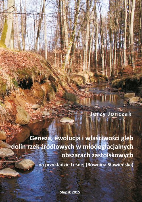 Tytuł: Geneza, ewolucja i właściwości gleb dolin rzek źródłowych w młodoglacjalnych obszarach zastoiskowych na przykładzie Leśnej (Równina Sławieńska)
Autor: Jerzy Jonczak
Wydawnictwo: Uniwersytet Pomorski w Słupsku
Formaty: PDF