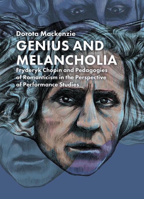 Tytuł: Genius and Melancholia
Autor: Dorota Mackenzie
Wydawnictwo: Wydawnictwa Uniwersytetu Warszawskiego
Formaty: EPUB, PDF, MOBI