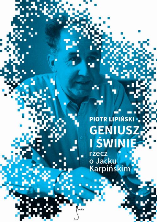 Tytuł: Geniusz i świnie
Autor: Piotr Lipiński
Wydawnictwo: JanKa
Formaty: MOBI, PDF, EPUB