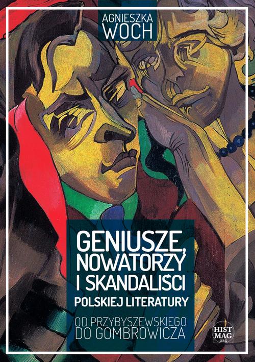 Geniusze, nowatorzy i skandaliści polskiej literatury. Od Przybyszewskiego do Gombrowicza — okładka e-booka