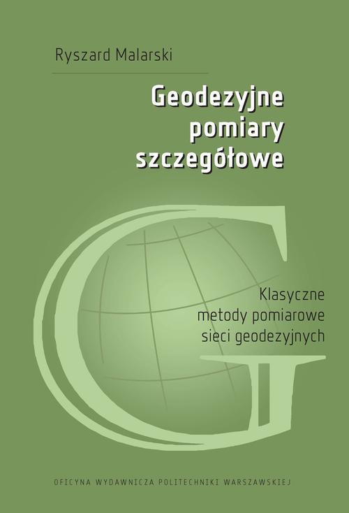 Tytuł: Geodezyjne pomiary szczegółowe. Klasyczne metody pomiarowe sieci geodezyjnych
Autor: Ryszard Malarski
Wydawnictwo: Oficyna Wydawnicza Politechniki Warszawskiej
Formaty: PDF