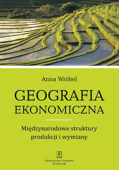 Geografia ekonomiczna. Międzynarodowe struktury produkcji i wymiany — okładka e-booka