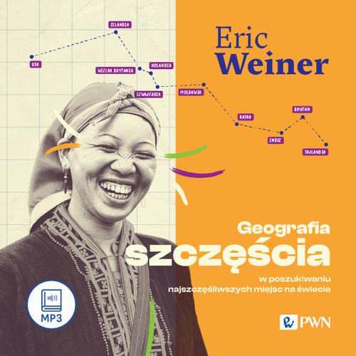 Tytuł: Geografia szczęścia
Autor: Eric Weiner
Wydawnictwo: Wydawnictwo Naukowe PWN
Formaty: MP3