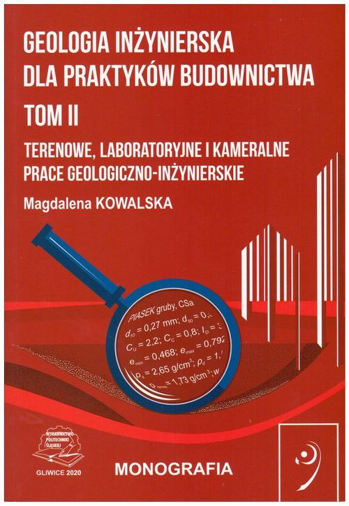 Tytuł: Geologia inżynierska dla praktyków budownictwa. Tom II
Autor: Magdalena Kowalska
Wydawnictwo: Politechnika Śląska
Formaty: PDF