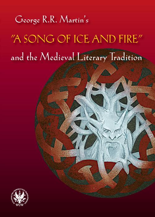 Tytuł: George R.R. Martin's "A Song of Ice and Fire" and the Medieval Literary Tradition
Autor: 
Wydawnictwo: Wydawnictwa Uniwersytetu Warszawskiego
Formaty: PDF
