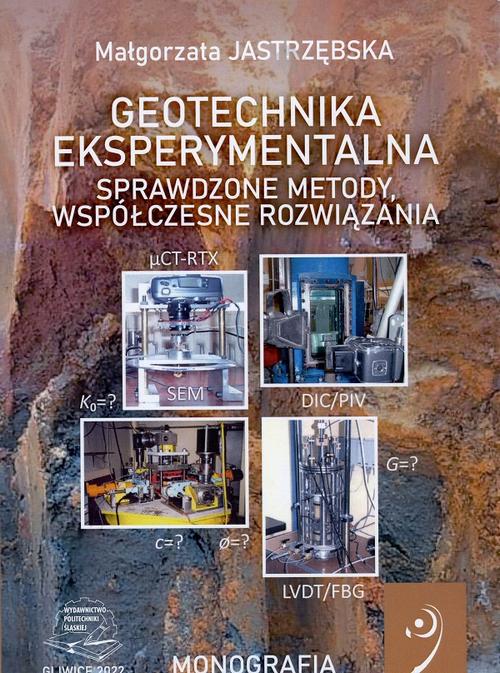 Tytuł: Geotechnika eksperymentalna. Sprawdzone metody, współczesne rozwiązania.
Autor: Małgorzata Jastrzębska
Wydawnictwo: Politechnika Śląska
Formaty: PDF