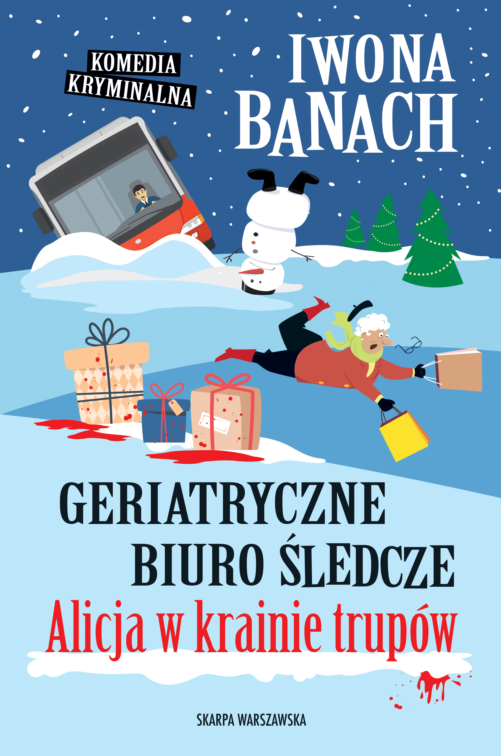 Tytuł: Geriatryczne biuro śledcze. Alicja w krainie trupów
Autor: Iwona Banach
Wydawnictwo: Skarpa Warszawska
Formaty: EPUB, MOBI