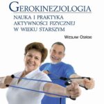 Gerokinezjologia. Nauka i praktyka aktywności fizycznej w wieku starszym — okładka e-booka