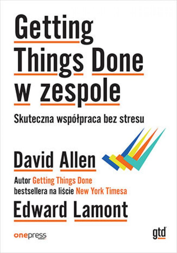 Getting Things Done w zespole. Skuteczna współpraca bez stresu — okładka
