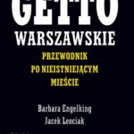 Tytuł: Getto warszawskie
Autor: Barbara Engelking, Jacek Leociak
Wydawnictwo: Centrum Badań nad Zagładą Żydów
Formaty: EPUB, MOBI