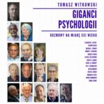 Tytuł: Giganci Psychologii. Rozmowy na miarę XXI wieku
Autor: Tomasz Witkowski
Wydawnictwo: eBOOKnij to
Formaty: MP3