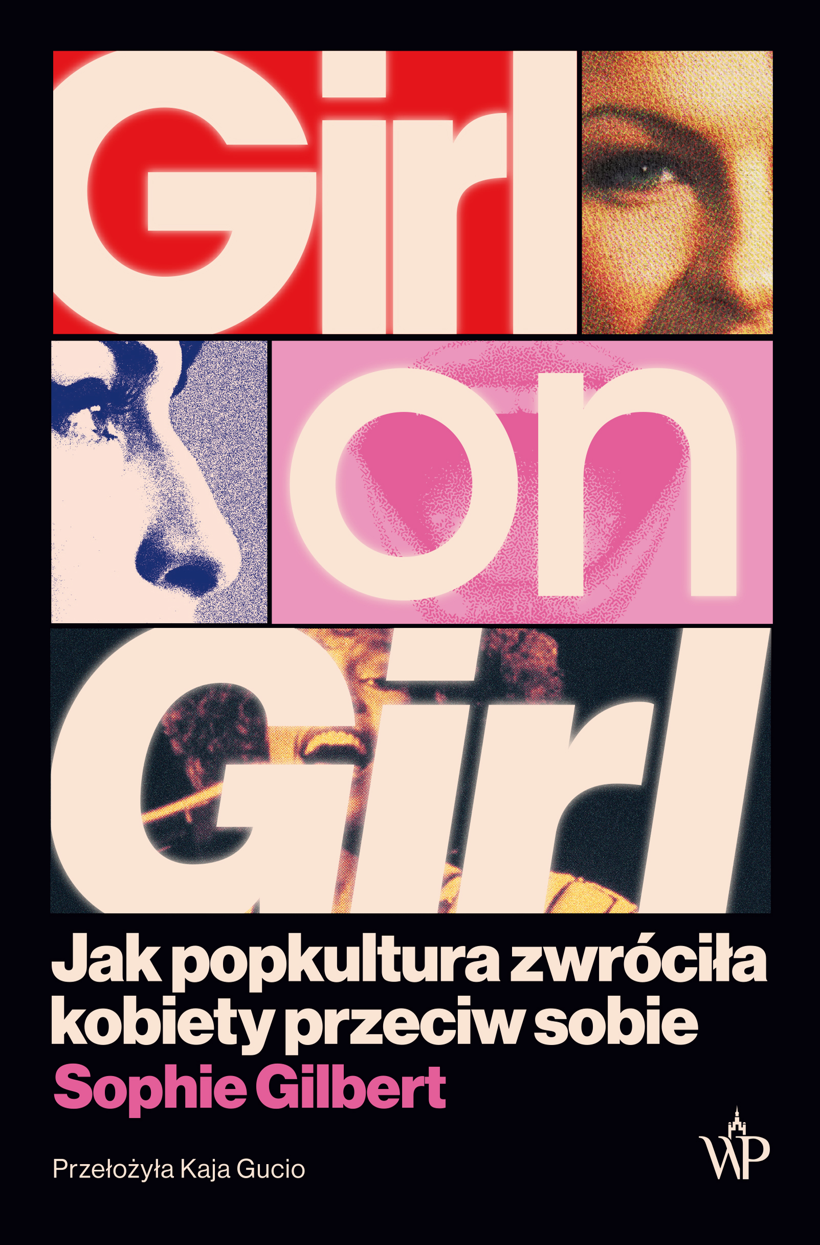 Tytuł: Girl on Girl. Jak popkultura zwróciła kobiety przeciw sobie
Autor: Sophie Gilbert
Wydawnictwo: Wydawnictwo Poznańskie
Formaty: EPUB, MOBI