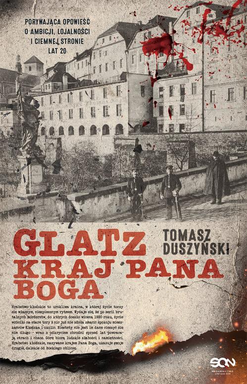 Tytuł: Glatz. Kraj Pana Boga
Autor: Tomasz Duszyński
Wydawnictwo: SQN
Formaty: EPUB, MOBI