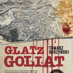 Tytuł: Glatz (Tom 4). Glatz. Goliat
Autor: Tomasz Duszyński
Wydawnictwo: Wydawnictwo Sine Qua Non
Formaty: EPUB, MOBI