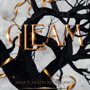 Tytuł: Gleam
Autor: Raven Kennedy
Wydawnictwo: AKURAT
Formaty: EPUB, MOBI