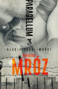 Tytuł: Głębia osobliwości. Cykl Parabellum. Tom 3
Autor: Remigiusz Mróz
Wydawnictwo: Czwarta Strona
Formaty: EPUB, MOBI