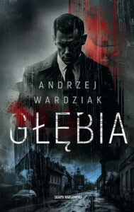 Tytuł: Głębia
Autor: Andrzej Wardziak
Wydawnictwo: Skarpa Warszawska
Formaty: EPUB, MOBI