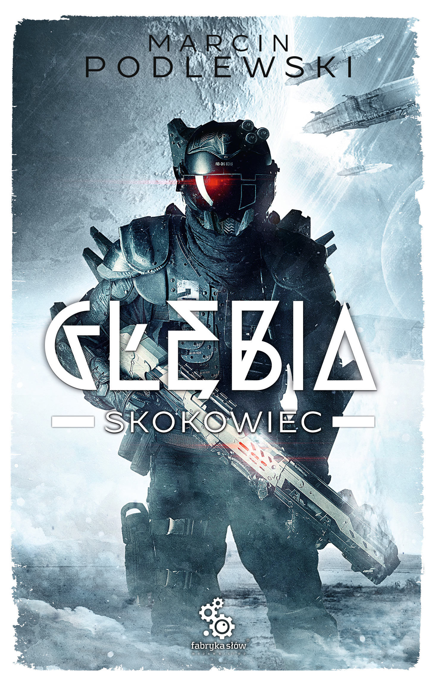 Tytuł: Głębia. Skokowiec
Autor: Marcin Podlewski
Wydawnictwo: Fabryka Słów
Formaty: EPUB, MOBI