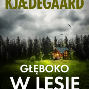 Głęboko w lesie — okładka