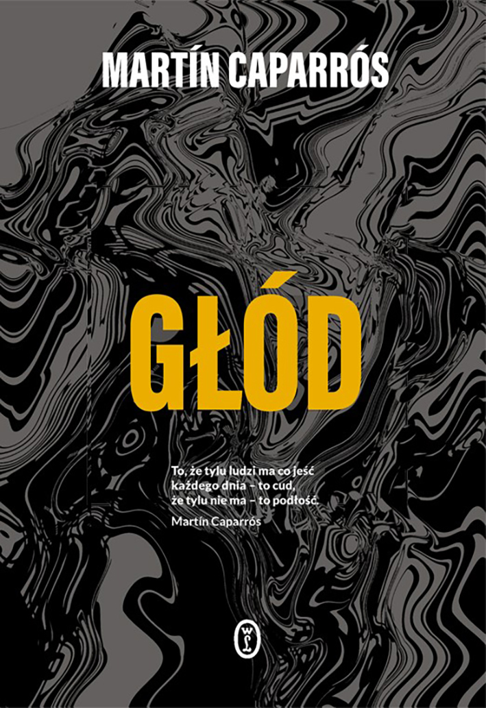 Tytuł: Głód
Autor: Martín Caparrós
Wydawnictwo: Wydawnictwo Literackie
Formaty: EPUB, MOBI