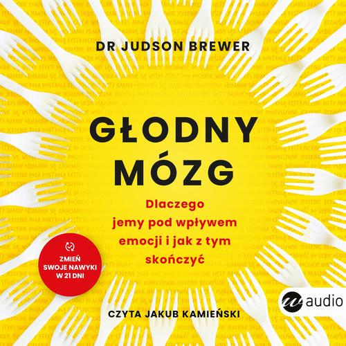 Głodny mózg. Dlaczego jemy pod wpływem emocji i jak z tym skończyć — okładka