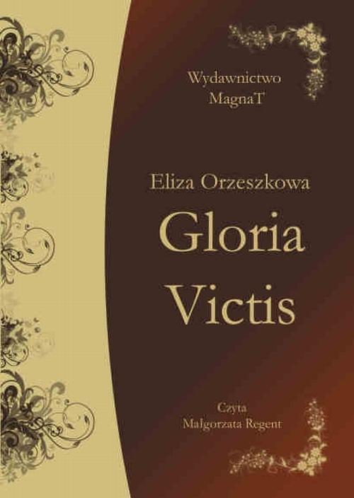 Tytuł: Gloria Victis
Autor: Eliza Orzeszkowa
Wydawnictwo: Aleksandria
Formaty: MP3