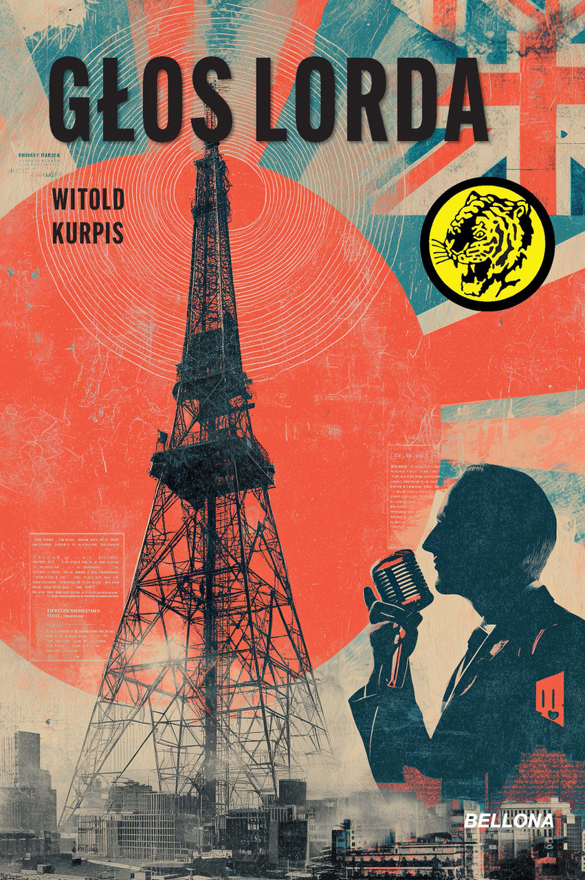 Tytuł: Głos lorda
Autor: Witold Kurpis
Wydawnictwo: Bellona
Formaty: EPUB, MOBI