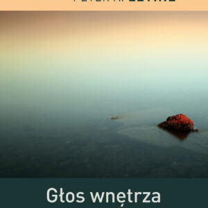 Tytuł: Głos wnętrza. Jak ciało uwalnia się od traumy i odzyskuje zdrowie
Autor: Peter A. Levine
Wydawnictwo: Wydawnictwo Czarna Owca
Formaty: EPUB, MOBI