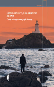 Tytuł: Głosy. Co się zdarzyło na wyspie Jersey
Autor: Dionisios Sturis, Ewa Winnicka
Wydawnictwo: Wydawnictwo Czarne
Formaty: EPUB, MOBI