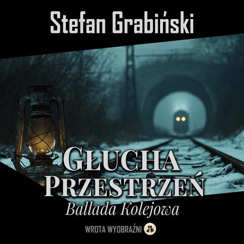 Tytuł: Głucha Przestrzeń
Autor: Stefan Grabiński
Wydawnictwo: Wrota Wyobraźni
Formaty: MP3