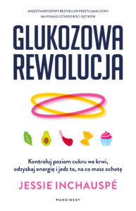 Tytuł: Glukozowa rewolucja. Kontroluj poziom cukru we krwi, odzyskaj energię i jedz to, na co masz ochotę
Autor: Jessie Inchauspé
Wydawnictwo: Wydawnictwo Marginesy
Formaty: EPUB, MOBI