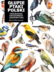 Tytuł: Głupie ptaki Polski. Przewodnik świadomego obserwatora
Autor: Marek Maruszczak
Wydawnictwo: Koncept
Formaty: EPUB, MOBI