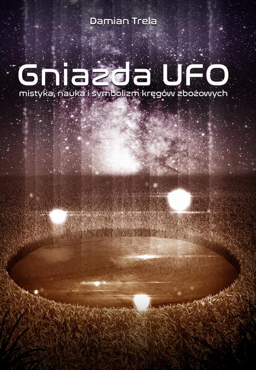 Tytuł: Gniazda UFO
Autor: Damian Trela
Wydawnictwo: Wydawnictwo e-bookowo
Formaty: EPUB, MOBI